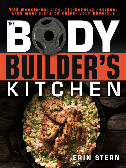 Title details for The Bodybuilder's Kitchen by Erin Stern - Wait list